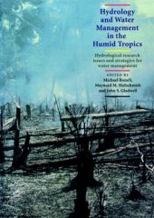 book Hydrology and Water Management in the Humid Tropics: Hydrological Research Issues and Strategies for Water Management (International Hydrology Series)