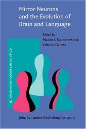 book Mirror Neurons and the Evolution of Brain and Language