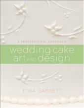 book Wedding Cake Art and Design: A Professional Approach