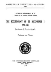 book The ecclesiology of St. Nicephorus I (758-828), Patriarch of Constantinople: pentarchy and primacy (Orientalia Christiana Analecta 194)