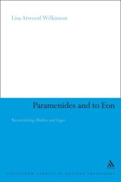 book Parmenides and To Eon: Reconsidering Muthos and Logos (Continuum Studies in Ancient Philosophy)