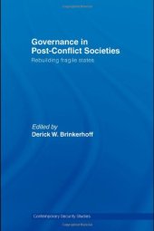 book Governance in Post-Conflict Societies: Rebuilding Fragile States (Contemporary Security Studies)