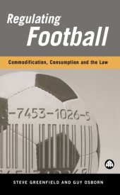 book Regulating Football: Commodification, Consumption and the Law