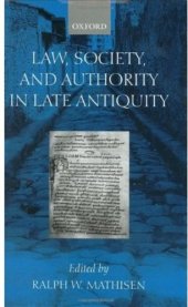 book Law, Society, and Authority in Late Antiquity