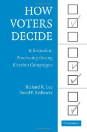 book How Voters Decide: Information Processing in Election Campaigns