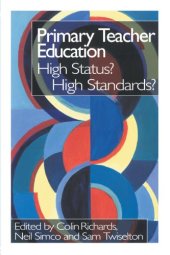 book Primary Teacher Education: High Status? High Standards?