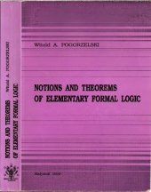 book Notions and theorems of elementary formal logic