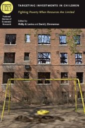 book Targeting Investments in Children: Fighting Poverty When Resources Are Limited (National Bureau of Economic Research Conference Report)