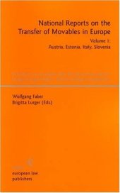 book National Reports on the Transfer of Movables in Europe: Austria, Estonia, Italy, Slovenia (Schriften Zur Europaischen Rechtswissenschaft  European Legal Studies Estudes Juridiques Europeennes)