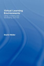 book Virtual Learning Environments: Using, Choosing and Developing your VLE