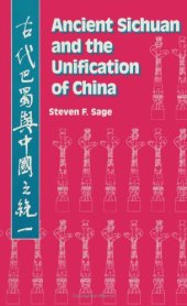 book Ancient Sichuan and the Unification of China