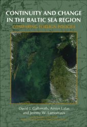 book Continuity and Change in the Baltic Sea Region: Comparing Foreign Policies (On the Boundary of Two Worlds: Identity, Freedom, & Moral Imagination in the Baltics)