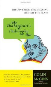book Shakespeare's Philosophy: Discovering the Meaning Behind the Plays