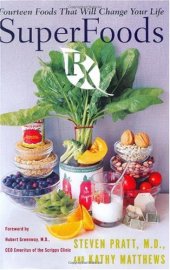 book SuperFoods Rx: Fourteen Foods That Will Change Your Life