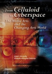 book From Celluliod to Cyberspace: The Media Arts and the Changing Arts World