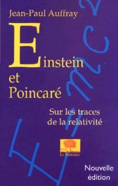 book Einstein et Poincare : Sur les traces de la relativite