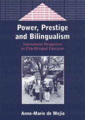 book Power, Prestige and Bilingualism: International Perspectives on Elite Bilingual Education (Bilingual Education and Bilingualism, Volume 35)