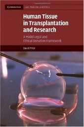 book Human Tissue in Transplantation and Research: A Model Legal and Ethical Donation Framework