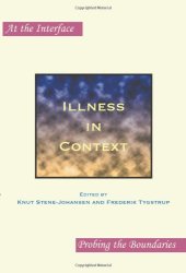 book Illness in Context. (At the Interface Probing the Boundaries)