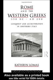 book Rome and the Western Greeks, 350 BC - AD 200: Conquest and Acculturation in Southern Italy