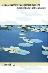 book Chinese Modernity and Global Biopolitics: Studies in Literature and Visual Culture