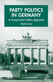 book Party Politics in Germany: A Comparative Politics Approach (New Perspectives in German Studies)