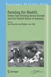 book Farming for Health: Green-Care Farming Across Europe and the United States of America (Wageningen UR Frontis Series)