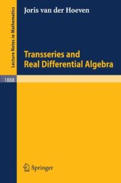 book Transseries and Real Differential Algebra