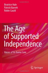 book The Age of Supported Independence: Voices of In-home Care