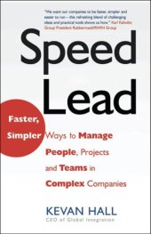 book Speed Lead: Faster, Simpler Ways to Manage People, Projects and Teams in Complex Companies