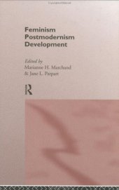 book Feminism Postmodernism Development (Routledge International Studies of Women and Place)