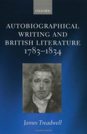 book Autobiographical Writing and British Literature, 1783-1834