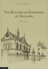 book The Building of Economics at Adelaide: 1901-2001