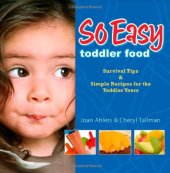 book So Easy Toddler Food: Survival Tips & Simple Receipes for the Toddler Years