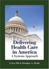 book Delivering Health Care in America: A Systems Approach, Third Edition (Delivering Health Care in America: A System Approach)