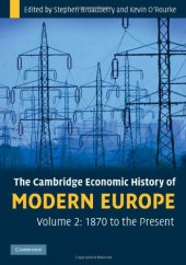 book The Cambridge Economic History of Modern Europe: Volume 2, 1870 to the Present