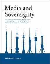 book Media and Sovereignty: The Global Information Revolution and Its Challenge to State Power