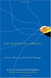 book The Excessive Subject: A New Theory of Social Change