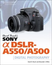 book David Busch's Sony Alpha DSLR-A550 A500 Guide to Digital Photography