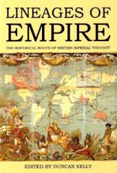 book Lineages of Empire: The Historical Roots of British Imperial Thought (Proceedings of the British Academy)