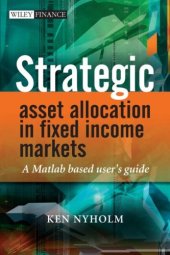 book Strategic Asset Allocation in Fixed Income Markets: A MATLAB based user's guide (The Wiley Finance Series)