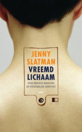 book Vreemd lichaam: over medisch ingrijpen en persoonlijke identiteit