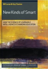 book New Kinds of Smart: How the Science of Learnable Intelligence is Changing Education (Expanding Educational Horizons)