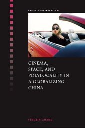 book Cinema, Space and Polylocality in a Globalizing China