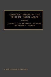 book Emergent Issues in the Field of Drug Abuse (Advances in Medical Sociology, Vol. 7)