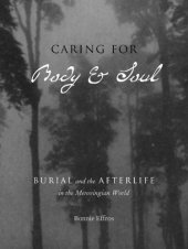 book Caring for Body and Soul: Burial and the Afterlife in the Merovingian World