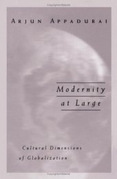 book Modernity at Large: Cultural Dimensions of Globalization