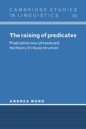 book The Raising of Predicates: Predicative Noun Phrases and the Theory of Clause Structure