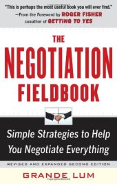 book The Negotiation Fieldbook, Second Edition: Simple Strategies to Help You Negotiate Everything