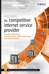 book The competitive Internet service provider : network architecture, interconnection, traffic engineering, and network design